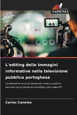 L'editing delle immagini informative nella televisione pubblica portoghese - Carlos Canelas - cover