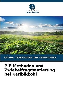 PIF-Methoden und Zwiebelfragmentierung bei Karibikkohl - Olivier Tshipamba Wa Tshipamba - cover
