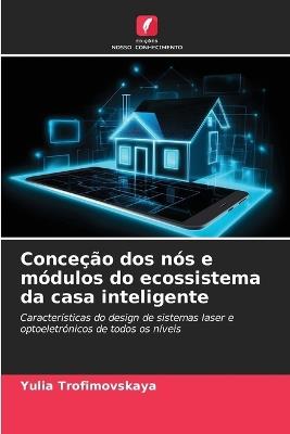 Conceção dos nós e módulos do ecossistema da casa inteligente - Yulia Trofimovskaya - cover
