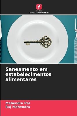 Saneamento em estabelecimentos alimentares - Mahendra Pal,Raj Mahendra - cover