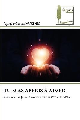 Tu m'As Appris À Aimer - Agneau-Pascal Mukendi - cover