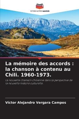 La mémoire des accords: la chanson à contenu au Chili. 1960-1973. - Víctor Alejandro Vergara Campos - cover