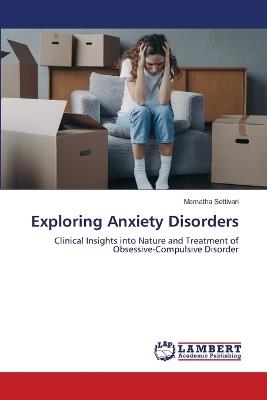 Exploring Anxiety Disorders - Mamatha Settivari - cover