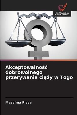 Akceptowalnośc dobrowolnego przerywania ciąży w Togo - Massima Pissa - cover