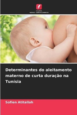 Determinantes do aleitamento materno de curta duração na Tunísia - Sofien Atitallah - cover
