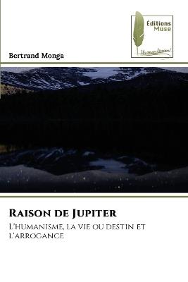 Raison de Jupiter - Bertrand Monga - cover