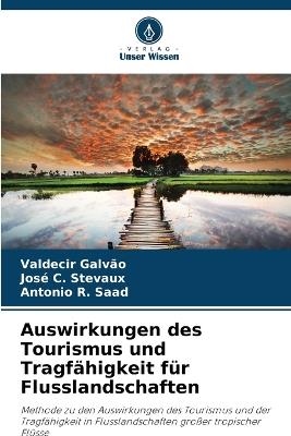 Auswirkungen des Tourismus und Tragfähigkeit für Flusslandschaften - Valdecir Galvão,José C Stevaux,Antonio R Saad - cover