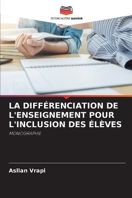 La Différenciation de l'Enseignement Pour l'Inclusion Des Élèves - Asllan Vrapi - cover