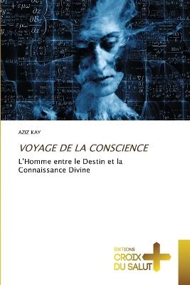 Voyage de la Conscience - Aziz Kay - cover