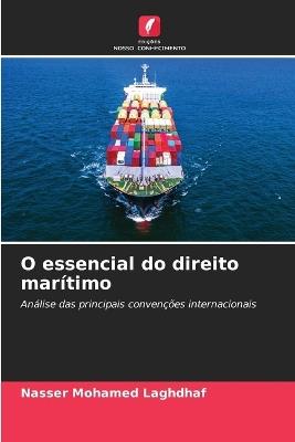 O essencial do direito marítimo - Nasser Mohamed Laghdhaf - cover