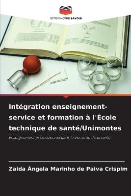 Intégration enseignement-service et formation à l'École technique de santé/Unimontes - Zaida Ângela Marinho de Paiva Crispim - cover