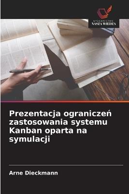 Prezentacja ograniczeń zastosowania systemu Kanban oparta na symulacji - Arne Dieckmann - cover