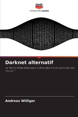 Darknet alternatif - Andreas Williger - cover