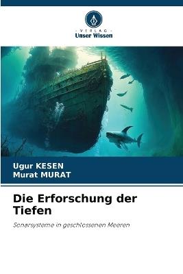 Die Erforschung der Tiefen - Ugur Kesen,Murat Murat - cover