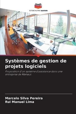 Systèmes de gestion de projets logiciels - Marcelo Silva Pereira,Rui Manuel Lima - cover