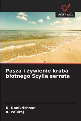 Pasza i żywienie kraba blotnego Scylla serrata - U Unnikrishnan,R Paulraj - cover