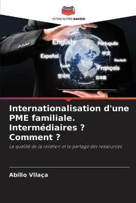 Internationalisation d'une PME familiale. Intermédiaires ? Comment ? - Abílio Vilaça - cover