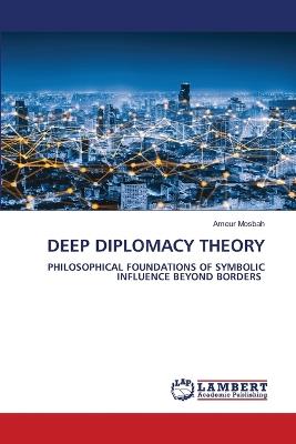 Deep Diplomacy Theory - Ameur Mosbah - cover