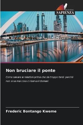 Non bruciare il ponte - Frederic Bontango Kweme - cover