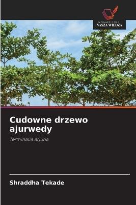 Cudowne drzewo ajurwedy - Shraddha Tekade - cover