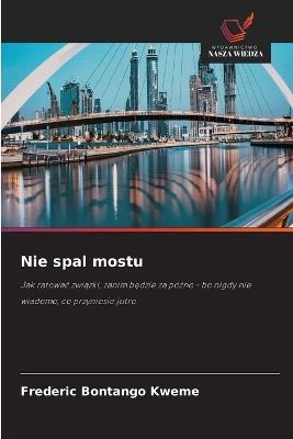 Nie spal mostu - Frederic Bontango Kweme - cover