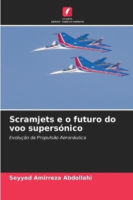 Scramjets e o futuro do voo supersónico - Seyyed Amirreza Abdollahi - cover