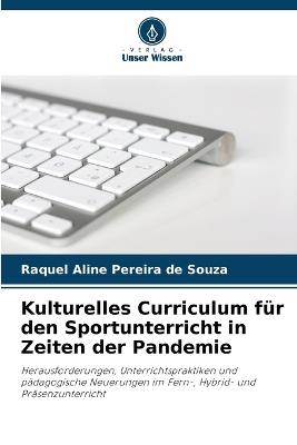 Kulturelles Curriculum für den Sportunterricht in Zeiten der Pandemie - Raquel Aline Pereira de Souza - cover