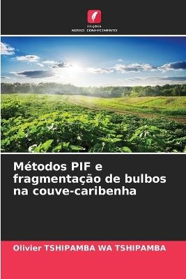 Métodos PIF e fragmentação de bulbos na couve-caribenha - Olivier Tshipamba Wa Tshipamba - cover