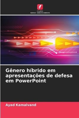 Gênero híbrido em apresentações de defesa em PowerPoint - Ayad Kamalvand - cover