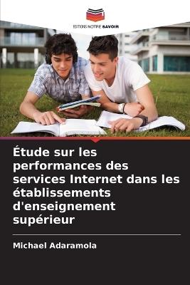 Étude sur les performances des services Internet dans les établissements d'enseignement supérieur - Michael Adaramola - cover