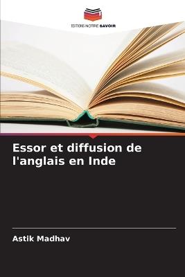Essor et diffusion de l'anglais en Inde - Astik Madhav - cover