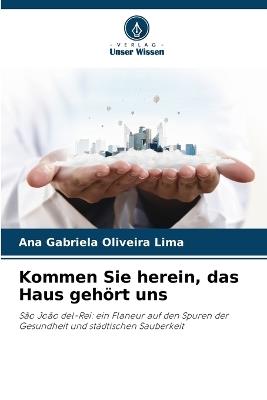 Kommen Sie herein, das Haus gehört uns - Ana Gabriela Oliveira Lima - cover