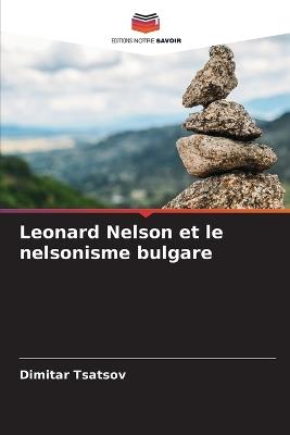 Leonard Nelson et le nelsonisme bulgare - Dimitar Tsatsov - cover