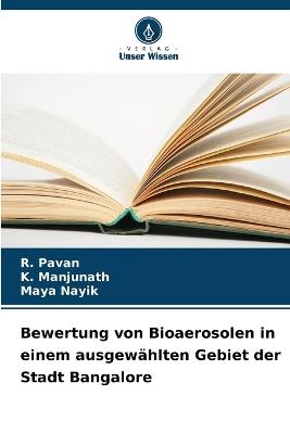 Bewertung von Bioaerosolen in einem ausgewählten Gebiet der Stadt Bangalore - R Pavan,K Manjunath,Maya Nayik - cover