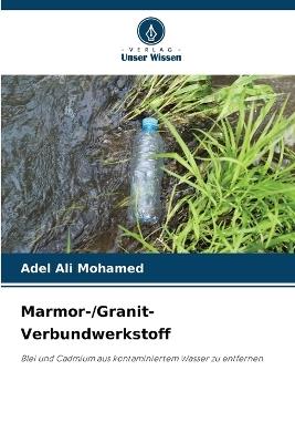 Marmor-/Granit-Verbundwerkstoff - Adel Ali Mohamed - cover