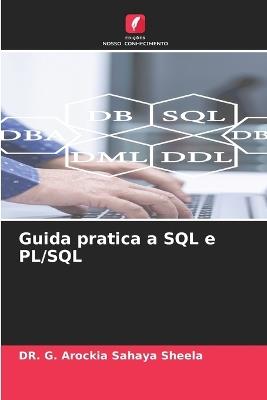 Guida pratica a SQL e PL/SQL - G Arockia Sahaya Sheela - cover