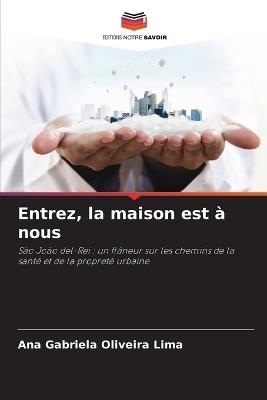 Entrez, la maison est à nous - Ana Gabriela Oliveira Lima - cover