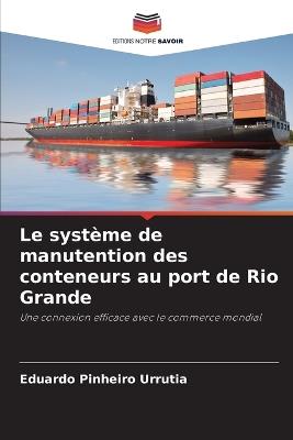 Le système de manutention des conteneurs au port de Rio Grande - Eduardo Pinheiro Urrutia - cover