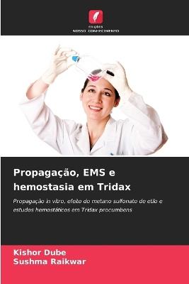 Propagação, EMS e hemostasia em Tridax - Kishor Dube,Sushma Raikwar - cover