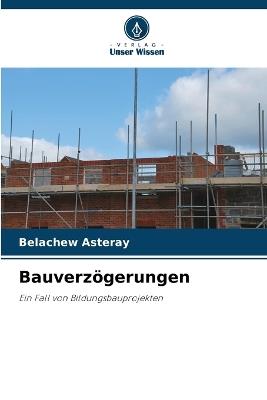 Bauverzögerungen - Belachew Asteray - cover