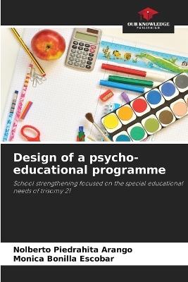 Design of a psycho-educational programme - Nolberto Piedrahita Arango,Monica Bonilla Escobar - cover