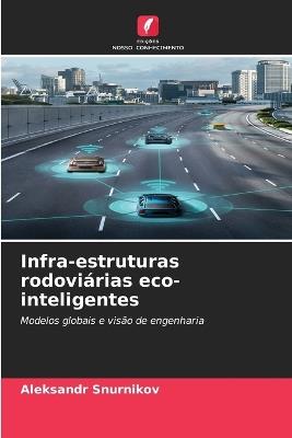 Infra-estruturas rodoviárias eco-inteligentes - Aleksandr Snurnikov - cover