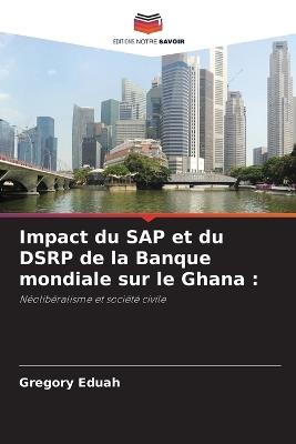 Impact du SAP et du DSRP de la Banque mondiale sur le Ghana - Gregory Eduah - cover