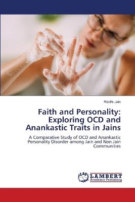 Faith and Personality: Exploring OCD and Anankastic Traits in Jains - Riddhi Jain - cover