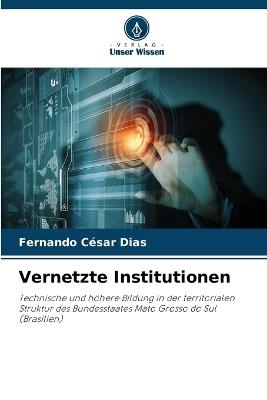 Vernetzte Institutionen - Fernando César Dias - cover