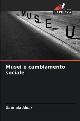 Musei e cambiamento sociale - Gabriela Aidar - cover