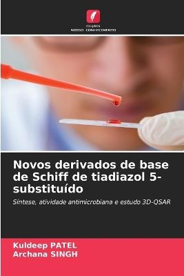 Novos derivados de base de Schiff de tiadiazol 5-substituído - Kuldeep Patel,Archana Singh - cover
