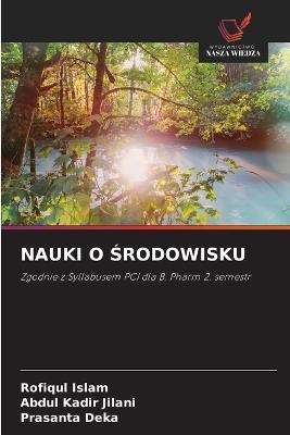 Nauki O Środowisku - Rofiqul Islam,Abdul Kadir Jilani,Prasanta Deka - cover