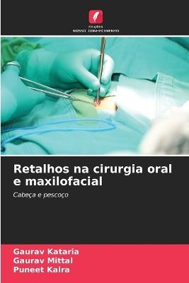 Retalhos na cirurgia oral e maxilofacial - Gaurav Kataria,Gaurav Mittal,Puneet Kalra - cover