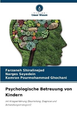 Psychologische Betreuung von Kindern - Farzaneh Shiralinejad,Narges Seyedein,Kamran Pourmohammad Ghochani - cover